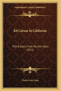 Kit Carson In California