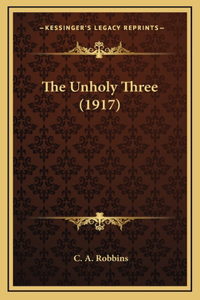 The Unholy Three (1917)