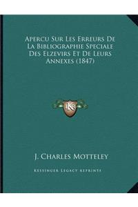 Apercu Sur Les Erreurs de La Bibliographie Speciale Des Elzevirs Et de Leurs Annexes (1847)