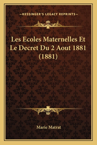 Les Ecoles Maternelles Et Le Decret Du 2 Aout 1881 (1881)