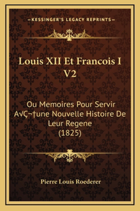 Louis XII Et Francois I V2