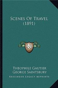 Scenes Of Travel (1891)