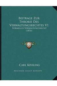 Beitrage Zur Theorie Des Verwaltungsrechtes V1