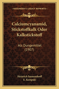 Calciumcyanamid, Stickstoffkalk Oder Kalkstickstoff