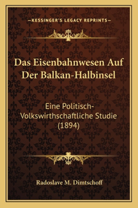 Eisenbahnwesen Auf Der Balkan-Halbinsel