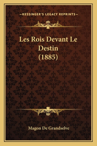 Les Rois Devant Le Destin (1885)