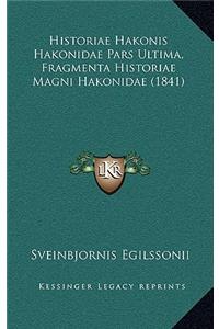 Historiae Hakonis Hakonidae Pars Ultima, Fragmenta Historiae Magni Hakonidae (1841)