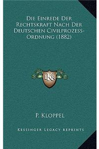 Einrede Der Rechtskraft Nach Der Deutschen Civilprozess-Ordnung (1882)