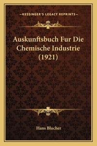 Auskunftsbuch Fur Die Chemische Industrie (1921)