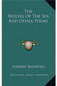 The Wolves of the Sea and Other Poems