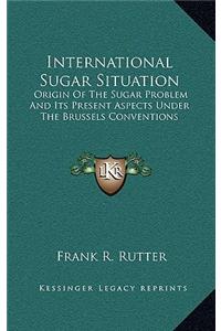 International Sugar Situation