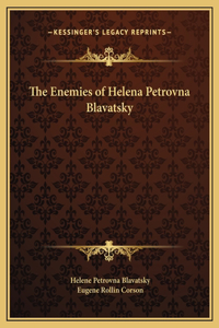 Enemies of Helena Petrovna Blavatsky