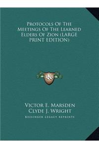 Protocols Of The Meetings Of The Learned Elders Of Zion (LARGE PRINT EDITION)