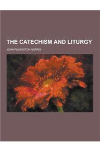 The Catechism and Liturgy