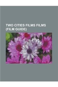 Two Cities Films Films (Film Guide)
