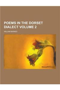 Poems in the Dorset Dialect Volume 2