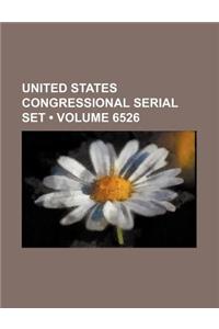 United States Congressional Serial Set (Volume 6526)