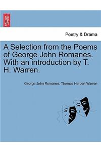 Selection from the Poems of George John Romanes. with an Introduction by T. H. Warren.