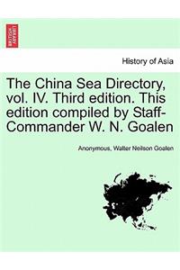 The China Sea Directory, vol. IV. Third edition. This edition compiled by Staff-Commander W. N. Goalen