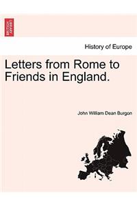 Letters from Rome to Friends in England.