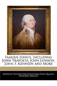 Famous John's, Including John Travolta, John Lennon, John F. Kennedy and More