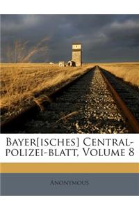 Bayer[isches] Central-Polizei-Blatt, Volume 8