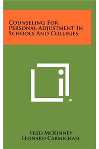 Counseling For Personal Adjustment In Schools And Colleges