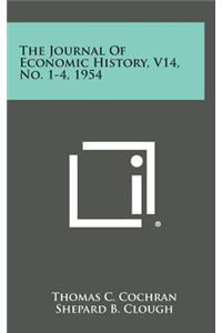 The Journal of Economic History, V14, No. 1-4, 1954