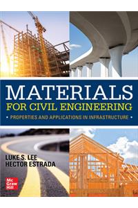 Materials for Civil Engineering: Properties and Applications in Infrastructure