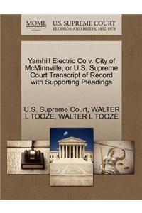 Yamhill Electric Co V. City of McMinnville, or U.S. Supreme Court Transcript of Record with Supporting Pleadings