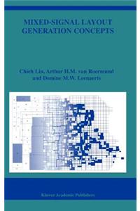 Mixed-Signal Layout Generation Concepts