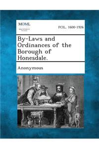 By-Laws and Ordinances of the Borough of Honesdale.