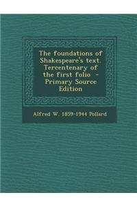 Foundations of Shakespeare's Text. Tercentenary of the First Folio