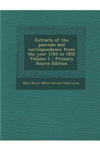 Extracts of the Journals and Correspondence from the Year 1783 to 1852 Volume 2
