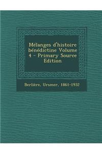 Mélanges d'histoire bénédictine Volume 4