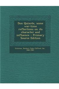 Don Quixote, Some War-Time Reflections on Its Character and Influence