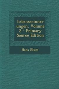 Lebenserinnerungen, Volume 2 - Primary Source Edition