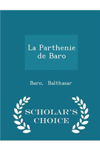 La Parthenie de Baro - Scholar's Choice Edition