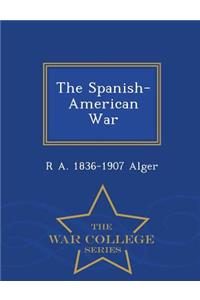 The Spanish-American War - War College Series