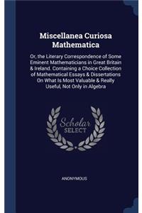 Miscellanea Curiosa Mathematica