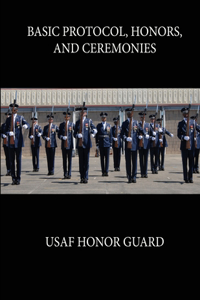 Basic Protocol, Honors, and Ceremonies