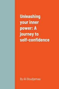 Unleashing your inner power