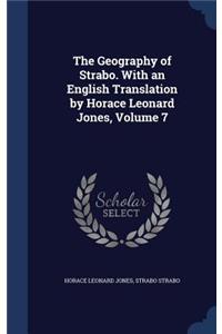 The Geography of Strabo. with an English Translation by Horace Leonard Jones, Volume 7