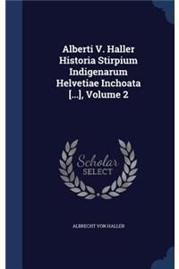 Alberti V. Haller Historia Stirpium Indigenarum Helvetiae Inchoata [...], Volume 2