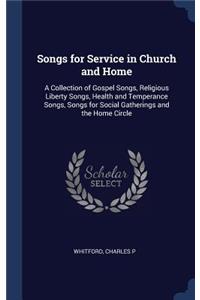 Songs for Service in Church and Home