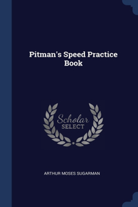 Pitman's Speed Practice Book