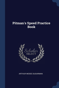 Pitman's Speed Practice Book