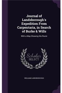 Journal of Landsborough's Expedition from Carpentaria, in Search of Burke & Wills