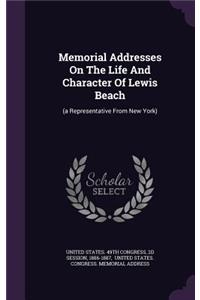Memorial Addresses On The Life And Character Of Lewis Beach