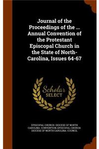 Journal of the Proceedings of the ... Annual Convention of the Protestant Episcopal Church in the State of North-Carolina, Issues 64-67